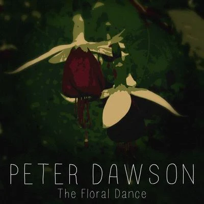 Peter DawsonThe Floral Dance