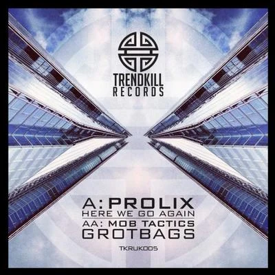 ProlixHere We Go AgainGrotbags