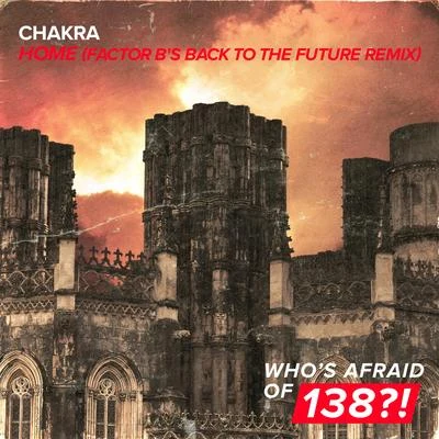 ChakraMarkus SchulzHome (Factor Bs Back to The Future Remix)