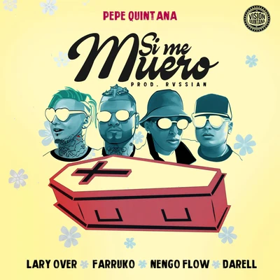 Darell/Jay Menez/Kingz DaddySi Me Muero (feat. Farruko, Lary Over, Nengo Flow y Darell)