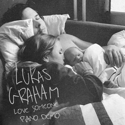 Lukas GrahamLove Someone (Piano Demo)