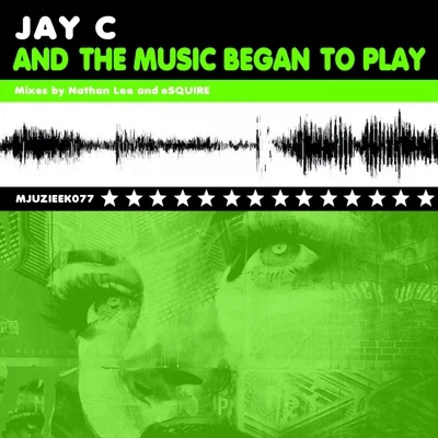 Jay CLello MascoloAnd The Music Began To Play (Remixes)