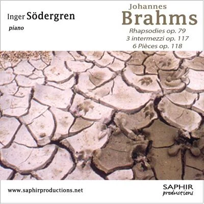 Inger SodergrenRhapsodies op.79Intermezzi op.117Six Pièces op.118