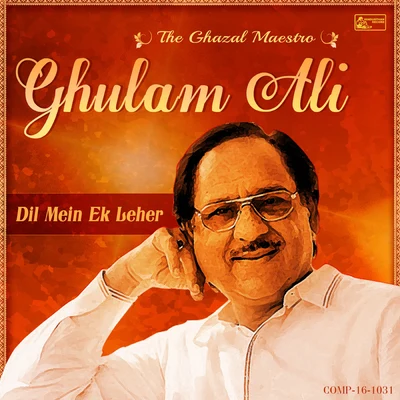 Ghulam AliDil Mein Ek Leher - Ghulam Ali the Ghazal Maestro