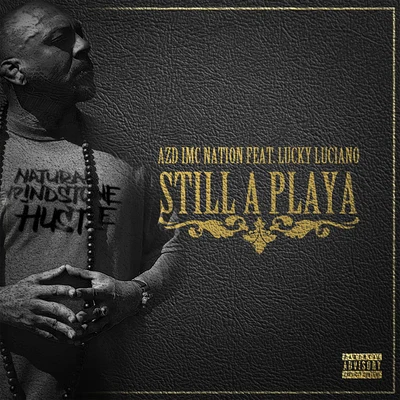 Remy Ozama/Azd Imc NationStill A Playa (feat. Lucky Luciano)