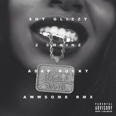 Shy GlizzyAwwsome Remix