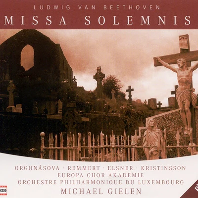 Michael Gielen/Endre Wolf/Swedish Radio Orchestra/Sten Frykberg/Stig Westerberg/Gothenburg Symphony OrchestraBEETHOVEN, L. van: Missa Solemnis (Orgonasova, Remmert, Elsner, Kristinsson, Gielen)