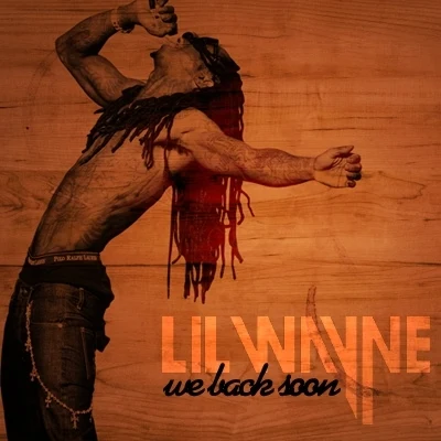 Lil WayneWe Back Soon