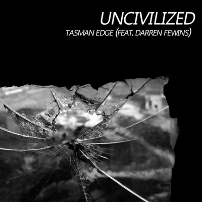 Roda/Darren FewinsUncivilized (feat. Darren Fewins)