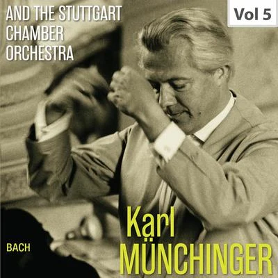 Stuttgart Chamber OrchestraKarl Münchinger & The Stuttgart Chamber Orchestra, Vol. 5