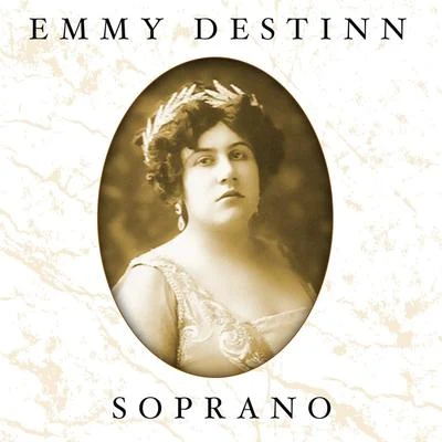 Emmy DestinnEmmy Destinn - Soprano