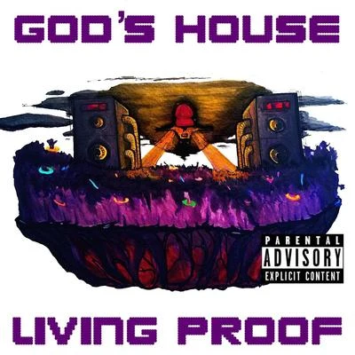 Living Proof/John GivezGods House