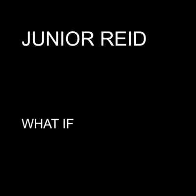 Spesh/Junior ReidWhat If - Single