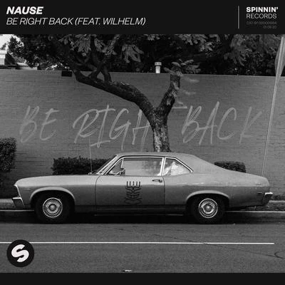 Daniel Gidlund/NauseBe Right Back (feat. WILHELM)