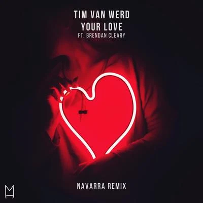 Tim van WerdYour Love (Navarra Remix)