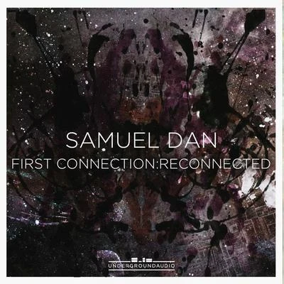 Samuel DanFirst Connection: Reconnected