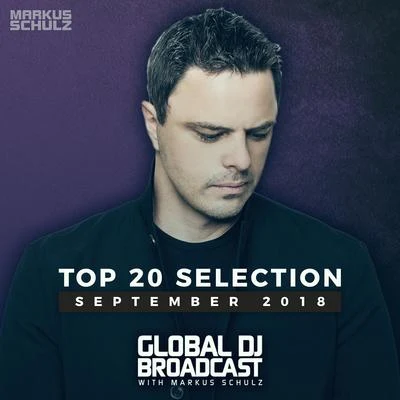 Markus Schulz/Adina ButarMarkus Schulz presents Global DJ Broadcast - Top 20 September 2018