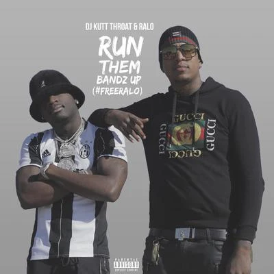 Ralo/Tee Grizzley/VL Deck/Bankroll ZiggyRun Them Bandz up (#FreeRALO)