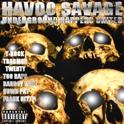 Havoc SavageUnderground Rappers United