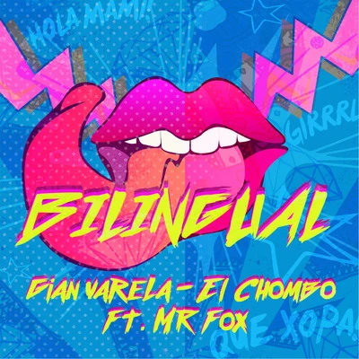 Gian VarelaBilingual (feat. El Chombo & Mr. Fox)