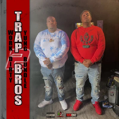 Work DirtyTrap Bros 2