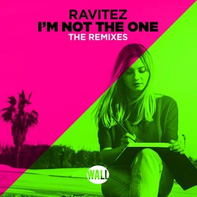 RavitezIm Not The One (Remixes)