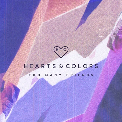 Hearts & ColorsToo Many Friends