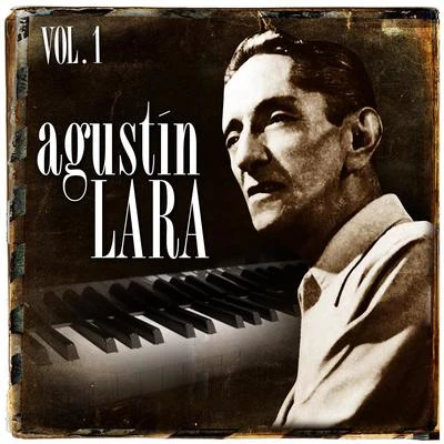 Agustin LaraAgustín Lara. Vol. 1