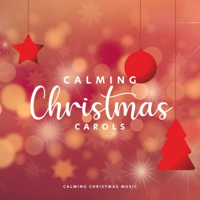 Kids Christmas Party Band/Christmas Holiday Songs/Calming Christmas MusicCalming Christmas Carols