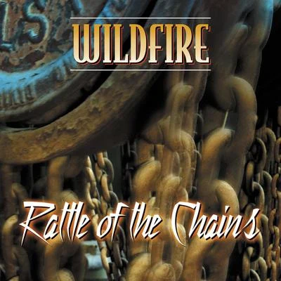 Wildfire/SophiegrophyRattle of the Chains