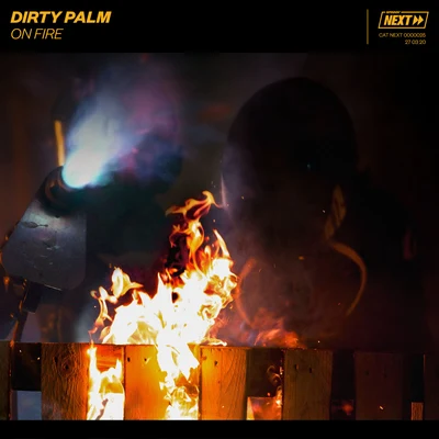 Dirty PalmOn Fire