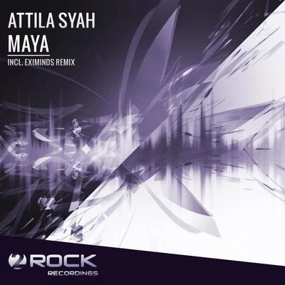 Attila SyahMaya (Incl. Eximinds Remix)