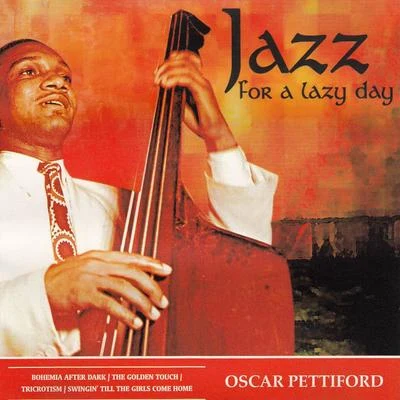 Oscar PettifordJazz for a Lazy Day