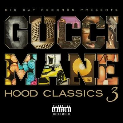 Gucci ManeHood Classics 3