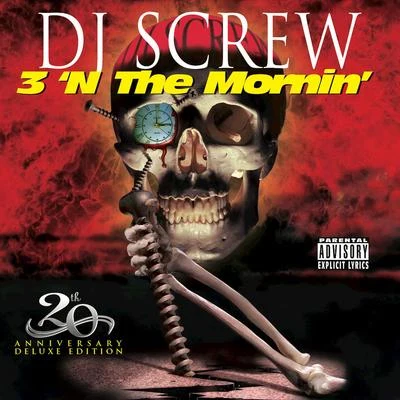 DJ Screw3 ‘n the Mornin’ 20th Anniversary (Deluxe Edition)