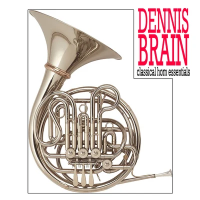 Dennis BrainClassical Horn Essentials