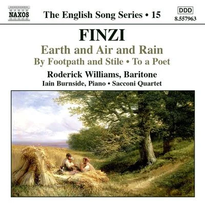 Roderick Williams/Sarah Fox/Iain Burnside/Andrew StaplesFINZI: Earth and Air and Rain To a Poet By Footpath and Stile (English Song, Vol. 15)