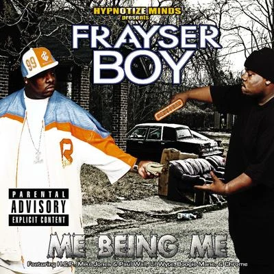 Frayser BoyME BEING ME