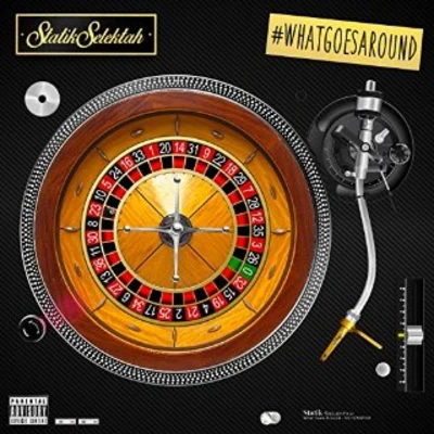 Statik Selektah/LecraeWhat Goes Around