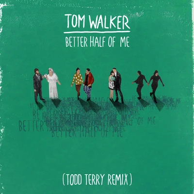 Vanessa Da Mata/Selton/Tom Walker/Marco MengoniBetter Half of Me (Todd Terry Remix)