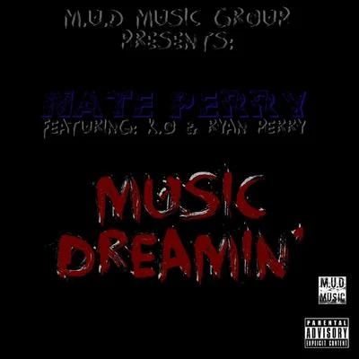 Nate Perrymusic dream in (feat. K.o Ryan Perry)