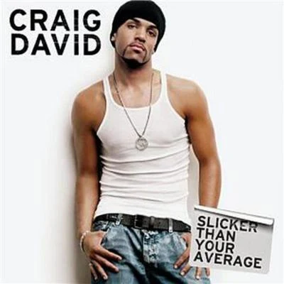 Craig DavidSlicker Than Your Average