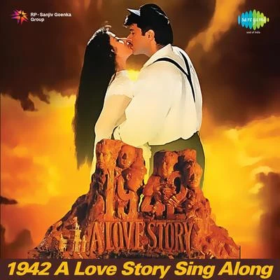 R. D. Burman/Hemant Kumar/Lata Mangeshkar/Asha Bhosle/Kishore Kumar/Mohd. Rafi1942 a Love Story Sing Along