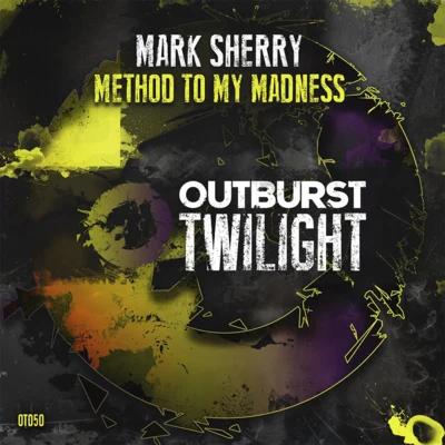 Mark SherryMETHOD TO MY MADNESS