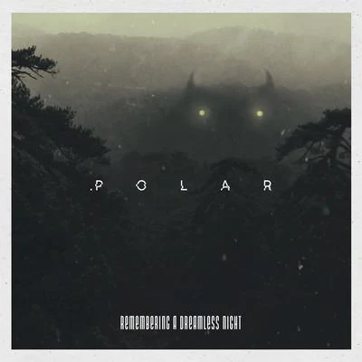 PolarCalyx & TeebeeRemembering a Dreamless Night