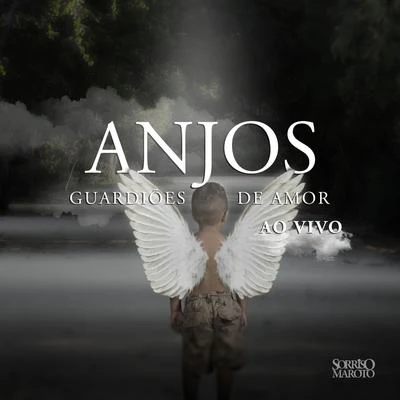 Sorriso Maroto/DilsinhoAnjos Guardiões de Amor (Ao Vivo)