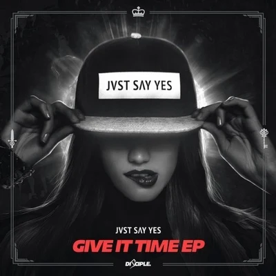 Arcturians/JVST SAY YESGive It Time EP