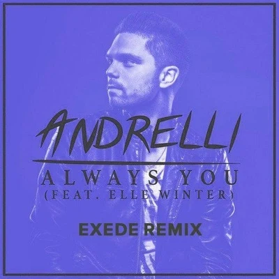 ExedeAlways You (Exede Remix)