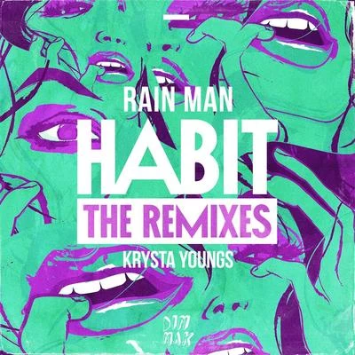 Rain man/Krysta YoungsHabit (The ExtendedRemixes)