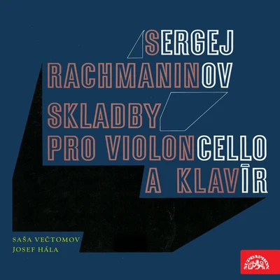 Eva Bernathova/Sasa Vectomov/Prague String Quartet/Jaroslav MotlíkRachmaninov: Cello Sonatas